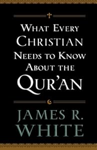 What Every Christian Needs to Know About the Qur'an