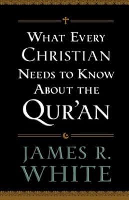 What Every Christian Needs to Know About the Qur'an
