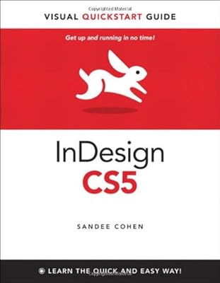 InDesign CS5 for Macintosh and Windows: Visual QuickStart Guide