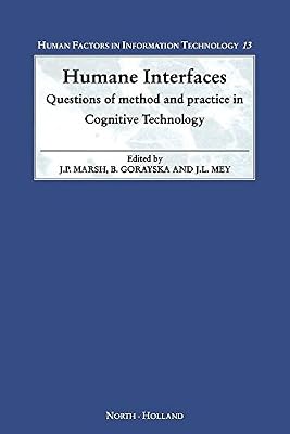 Humane Interfaces: Questions of Method and Practice in Cognitive Technology (ISSN Book 13)