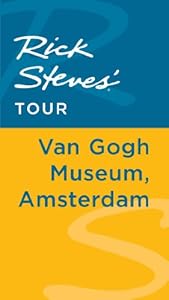 Rick Steves' Tour: Van Gogh Museum, Amsterdam