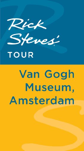 Rick Steves' Tour: Van Gogh Museum, Amsterdam by Rick Steves