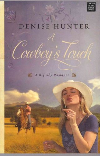 A Cowboy's Touch by Denise Hunter