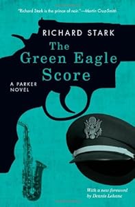 The Green Eagle Score: A Parker Novel