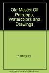 Old Master Oil Paintings, Watercolors and Drawings