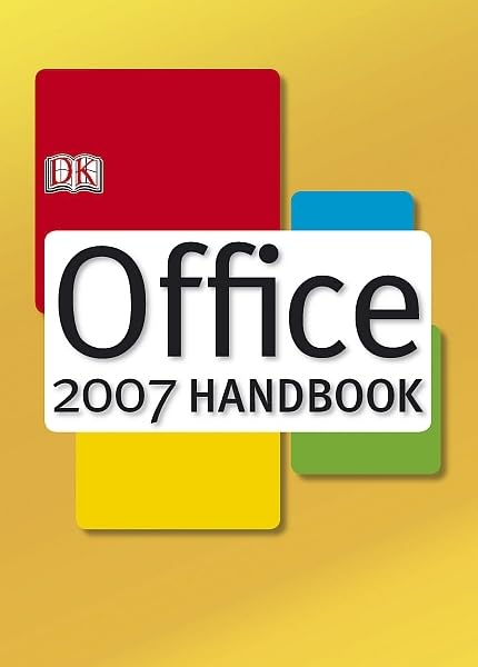 Office 2007 Handbook by Dorling Kindersley