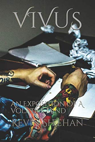 Vivus: An Exposition Of A Volatile Mind by Kevin Sheehan