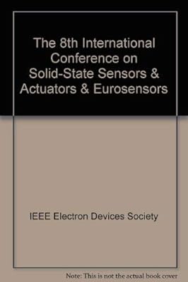 1995 International Solid-State Sensors and Actuators Conference (Tranducer's 95) (2 Volume Set