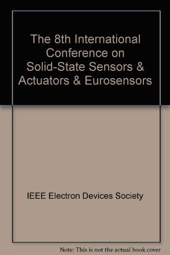 1995 International Solid-State Sensors and Actuators Conference (Tranducer's 95) (2 Volume Set by Institute of Electrical and Electronics Engineers