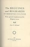 The Beguines and Beghards in medieval culture with special emphasis on the Belgian scene