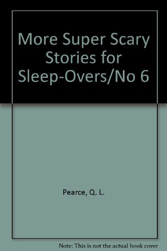 More Super Scary Stories 6 by Q  L Pearce