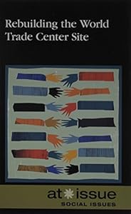 Rebuilding the World Trade Center Site