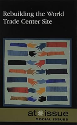 Rebuilding the World Trade Center Site