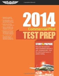 Commercial Pilot Test Prep 2014: Study & Prepare for the Commercial Airplane, Helicopter, Gyroplane, Glider, Balloon, Airship and Military Competency FAA Knowledge Exams (Test Prep series)