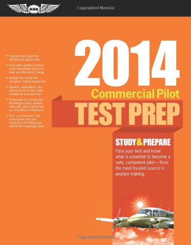 Commercial Pilot Test Prep 2014: Study & Prepare for the Commercial Airplane, Helicopter, Gyroplane, Glider, Balloon, Airship and Military Competency FAA Knowledge Exams (Test Prep series) by ASA Test Prep Board