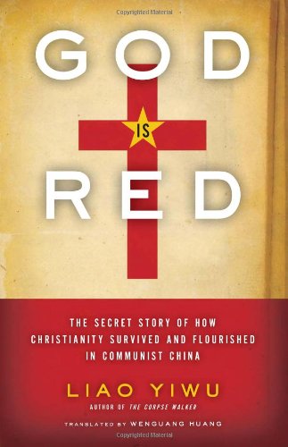 God Is Red by Liao Yiwu