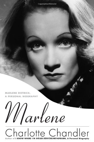 Marlene: Marlene Dietrich, A Personal Biography by Charlotte Chandler