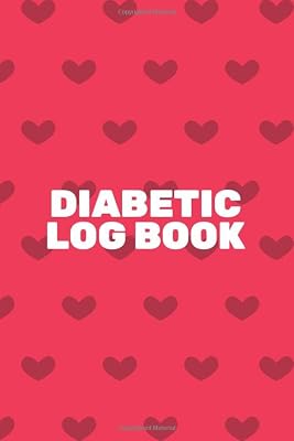 Diabetes Log Book: Every Day Monitoring Log Diabetes, Blood Sugar Log. Before & After for Breakfast, Lunch , Dinner, Bedtime.