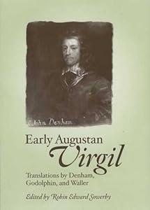 Early Augustan Virgil: Translations by Denham, Godolphin, and Waller