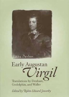 Early Augustan Virgil: Translations by Denham, Godolphin, and Waller