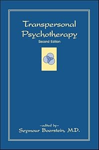Transpersonal Psychotherapy: Second Edition (Suny the Philosophy of Psychology) by Seymour Boorstein M.D.