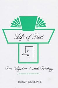 Life of Fred : Pre-Algebra 1 with Biology