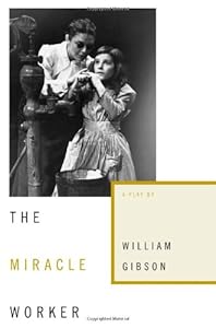 The Miracle Worker: A Play