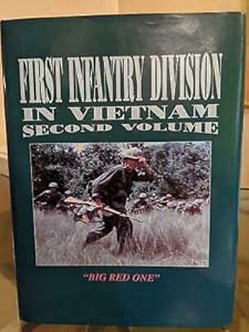 First Infantry Division in Vietnam: Second Volume (Volume 2)