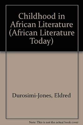 Childhood in African Literature (African Literature Today)