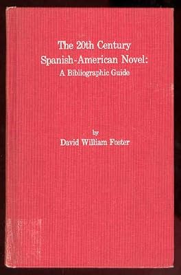 The 20Th-Century Spanish-American Novel: A Bibliographic Guide