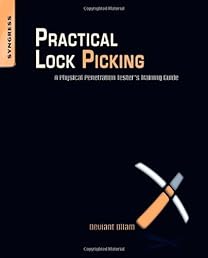 Practical Lock Picking: A Physical Penetration Tester's Training Guide