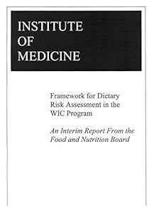 Framework for Dietary Risk Assessment in the WIC Program: Interim Report