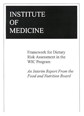Framework for Dietary Risk Assessment in the WIC Program: Interim Report