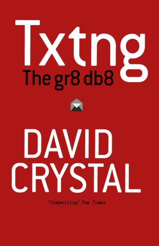 Txtng: The Gr8 Db8 by David Crystal