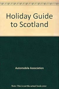 Aa Scotland Holiday Guide