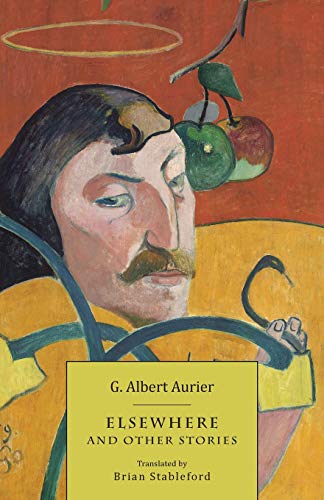 ELSEWHERE AND OTHER STORIES By G. Albert Aurier & Gabriel-albert Aurier
