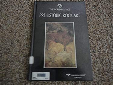 Prehistoric Rock Art (The World Heritage) by Marinella Terzi