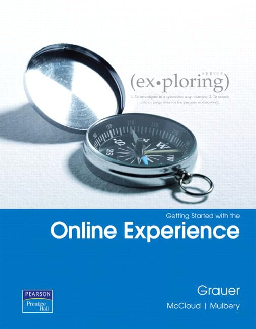 Ex-ploring Getting Started with the Online Experience by Robert T. Grauer
