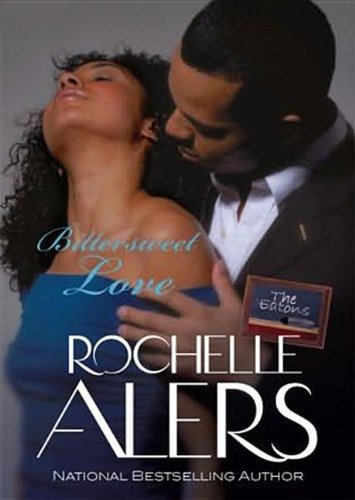 Bittersweet Love (Eatons, Book 1) by Rochelle Alers