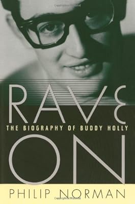 Rave on : the biography of buddy holly.