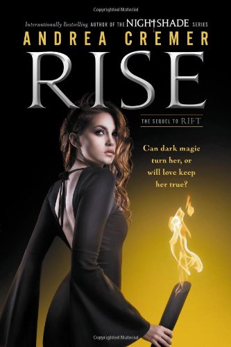 Rise: A Nightshade Novel by Andrea Cremer