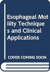 Esophageal Motility Techniques and Clinical Applications