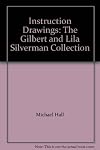 Instruction Drawings: The Gilbert and Lila Silverman Collection