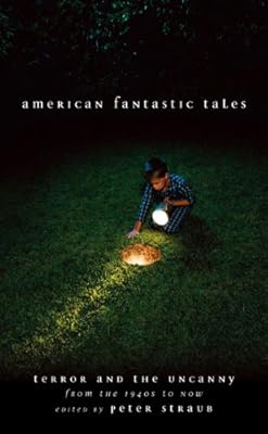American Fantastic Tales:Terror and the Uncanny from the 1940's to Now
