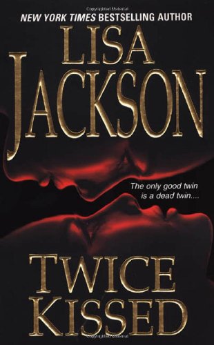 Twice Kissed (Zebra Romantic Suspense) by Lisa Jackson