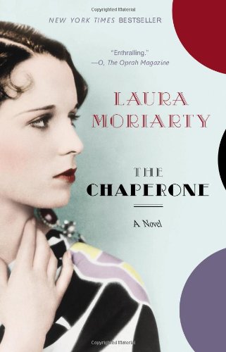 The Chaperone by Laura Moriarty