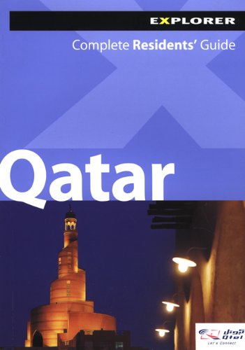 Qatar Complete Residents' Guide by Explorer Publishing