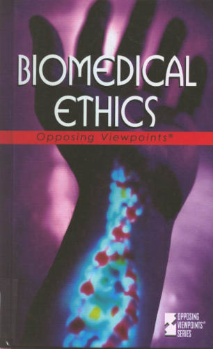 Biomedical Ethics (Hardcover Edition) (Opposing Viewpoints) by Roman Espejo