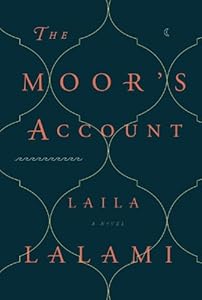 The Moor's Account: A Novel