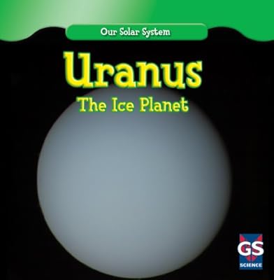 Uranus: The Ice Planet